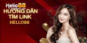 Hướng dẫn tìm link Hello88